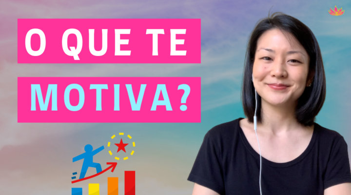 O Que Te Motiva a Fazer as Coisas?