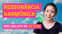 Ressonância Harmônica (Professor Hélio Couto) – Meu Relato com 80 Dias da Primeira Onda 💜