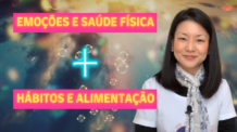 Relação Entre as Emoções e Saúde Física + Hábitos e Alimentação (O que tenho feito)