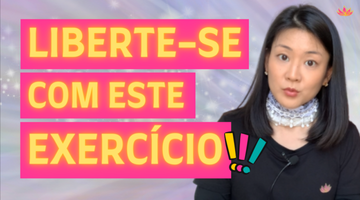 Como se Libertar do Passado (Exercício para Perdoar)