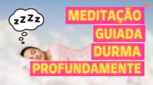 ✨MEDITAÇÃO GUIADA | DURMA PROFUNDAMENTE E ACORDE MUITO BEM (RELAXANTE)